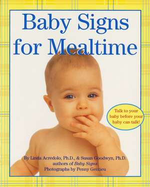 Baby Signs for Mealtime de Linda Acredolo