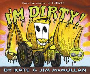 I'm Dirty! de Kate McMullan