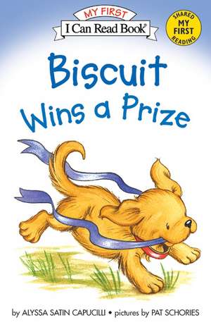 Biscuit Wins a Prize de Alyssa Satin Capucilli