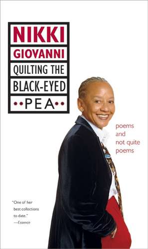 Quilting the Black-Eyed Pea: Poems and Not Quite Poems de Nikki Giovanni