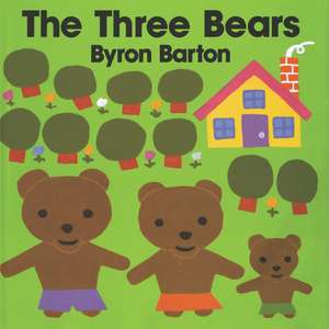 The Three Bears de Byron Barton