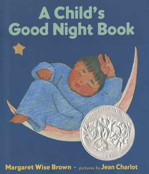 A Child's Good Night Book: A Caldecott Honor Award Winner de Margaret Wise Brown