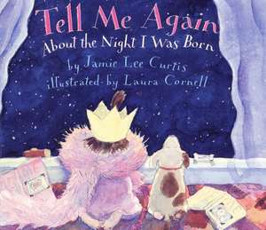 Tell Me Again About the Night I Was Born de Jamie Lee Curtis