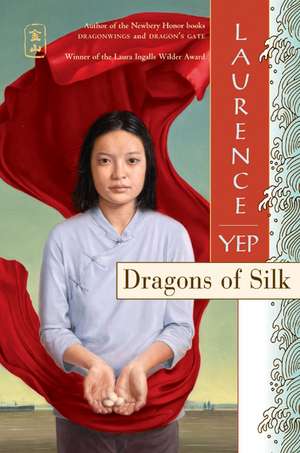 Dragons of Silk de Laurence Yep