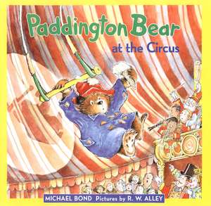 Paddington Bear at the Circus de Michael Bond