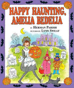 Happy Haunting, Amelia Bedelia de Herman Parish