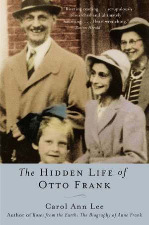 The Hidden Life of Otto Frank de Carol Ann Lee