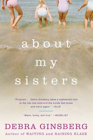 About My Sisters de Debra Ginsberg