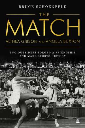 The Match: Two Outsiders Forged a Friendship and Made Sports History de Bruce Schoenfeld