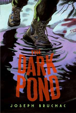 The Dark Pond de Joseph Bruchac