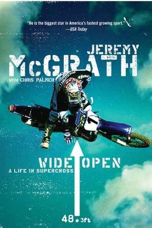 Wide Open: A Life in Supercross de Jeremy McGrath