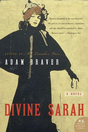 Divine Sarah: A Novel de Adam Braver