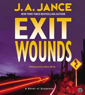 Exit Wounds CD: A Novel of Suspense de J. A Jance