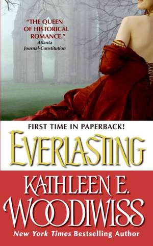 Everlasting de Kathleen E. Woodiwiss