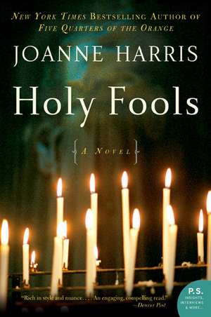 Holy Fools: A Novel de Joanne Harris