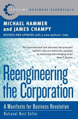 Reengineering the Corporation: A Manifesto for Business Revolution de Michael Hammer