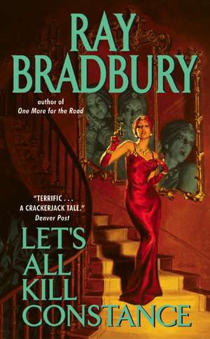 Let's All Kill Constance de Ray Bradbury