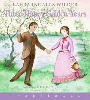 These Happy Golden Years CD de Laura Ingalls Wilder