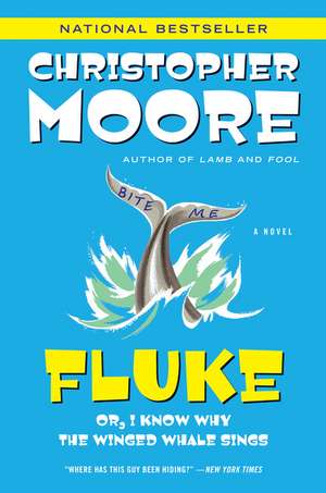 Fluke: Or, I Know Why the Winged Whale Sings de Christopher Moore