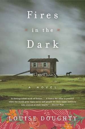 Fires in the Dark: A Novel de Louise Doughty