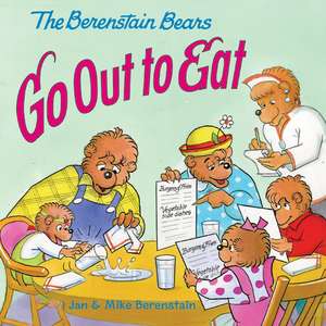 The Berenstain Bears Go Out to Eat de Jan Berenstain