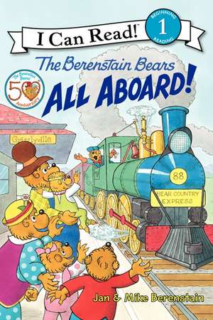 The Berenstain Bears: All Aboard! de Jan Berenstain