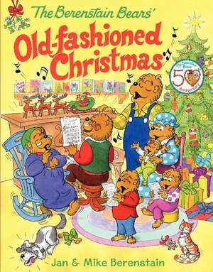 The Berenstain Bears' Old-Fashioned Christmas: A Christmas Holiday Book for Kids de Jan Berenstain