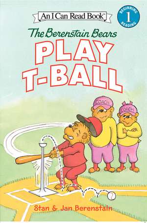 The Berenstain Bears Play T-Ball de Jan Berenstain