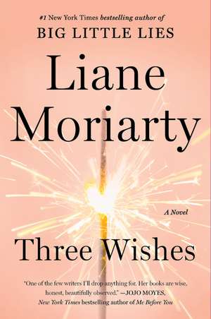 Three Wishes: A Novel de Liane Moriarty