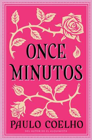 Eleven Minutes \ Once Minutos (Spanish edition): Una Novela de Paulo Coelho