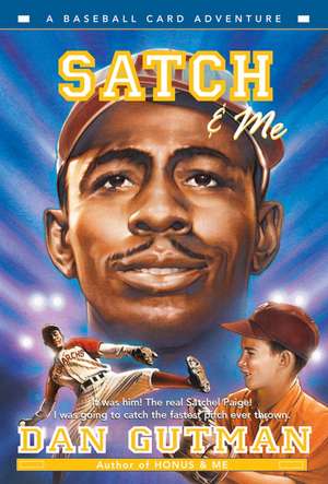 Satch & Me de Dan Gutman