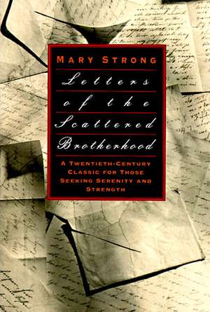 Letters of the Scattered Brotherhood de Mary Strong