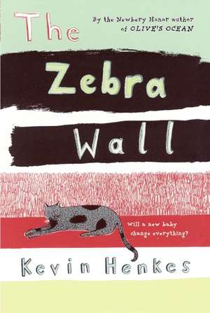 The Zebra Wall de Kevin Henkes