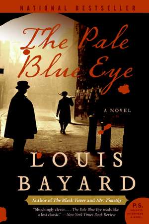 The Pale Blue Eye: A Novel de Louis Bayard