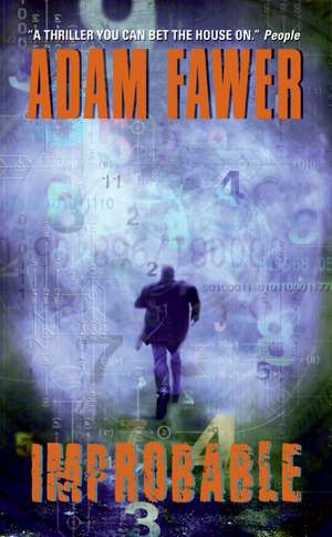 Improbable: A Novel de Adam Fawer