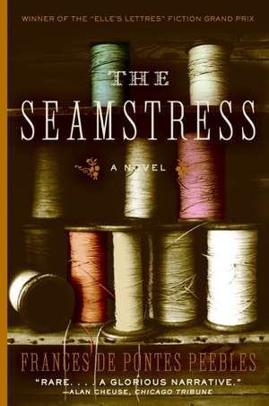 The Seamstress: A Novel de Frances de Pontes Peebles