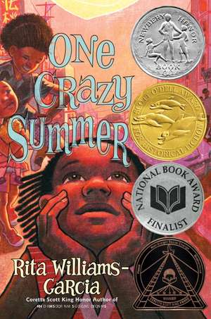 One Crazy Summer: A Newbery Honor Award Winner de Rita Williams-Garcia