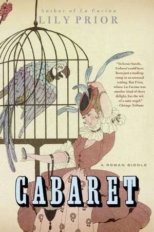 Cabaret: A Roman Riddle de Lily Prior