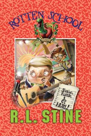 Rotten School #5: Shake, Rattle, and Hurl! de R. L. Stine