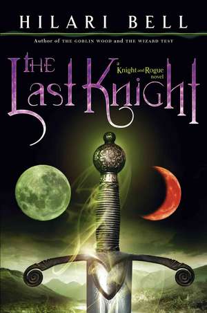 The Last Knight de Hilari Bell