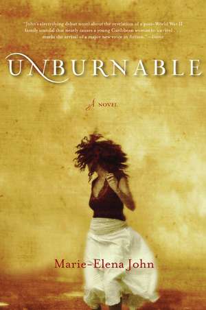 Unburnable de Marie-Elena John