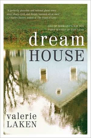 Dream House: A Novel de Valerie Laken