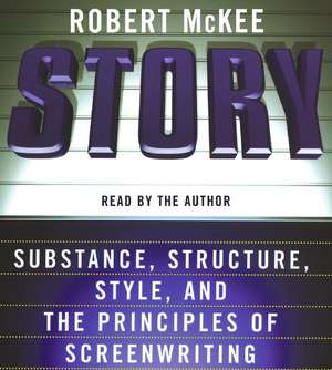 Story CD: Style, Structure, Substance, and the Principles of Screenwriting de Robert McKee