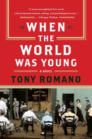 When the World Was Young: A Novel de Tony Romano