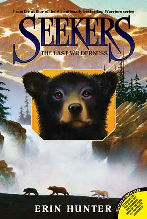 Seekers #4: The Last Wilderness de Erin Hunter