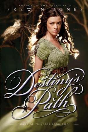 Warrior Princess #2: Destiny's Path de Frewin Jones