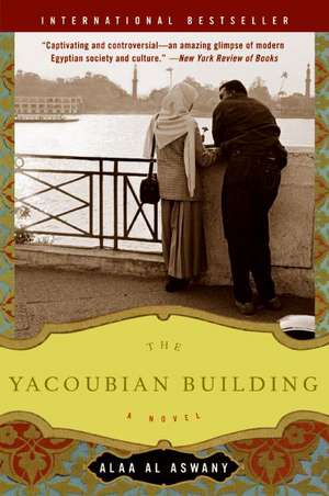 The Yacoubian Building: A Novel de Alaa Al Aswany