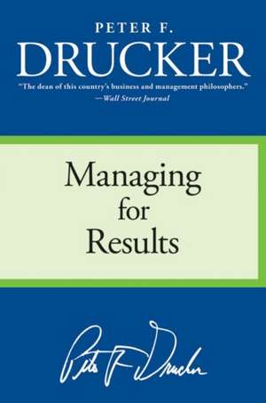 Managing for results de Peter F. Drucker