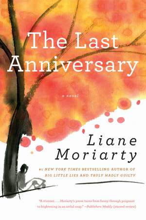 The Last Anniversary: A Novel de Liane Moriarty