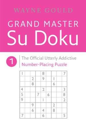 Grand Master Sudoku 1 de Wayne Gould